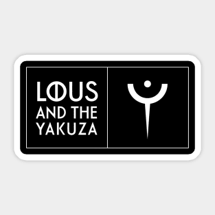 Lous and the Yakuza white Sticker